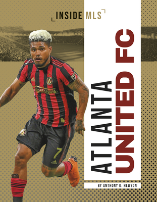 Atlanta United FC - Anthony K. Hewson