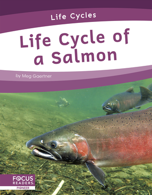 Life Cycle of a Salmon - Meg Gaertner