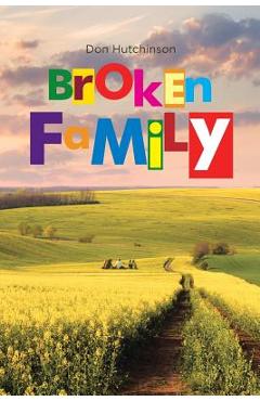Coperta cărții 'Broken Family - Don Hutchinson'