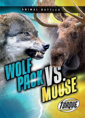 Wolf Pack vs. Moose - Nathan Sommer