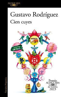 Cien Cuyes (Premio Alfaguara 2023) / One Hundred Guinea Pigs - Gustavo Rodríguez