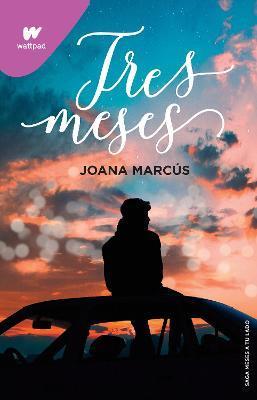 Tres Meses / Three Months - Joana Marcús