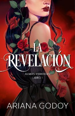 Almas Perdidas Libro 1: La Revelación / The Revelation. Lost Souls, Book 1 - Ariana Godoy