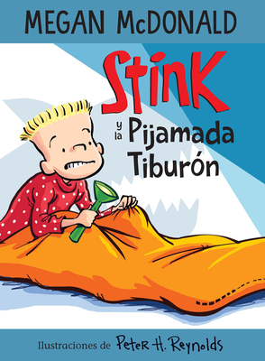 Stink Y La Pijamada Tiburón / Stink and the Shark Sleepover - Megan Mcdonald