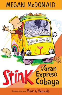 Coperta cărții 'Stink Y El Gran Expreso del Cobaya/ Stink and the Great Guinea Pig Express - Megan Mcdonald'