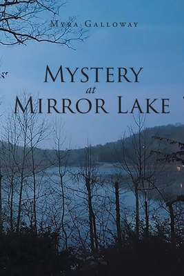 Mystery at Mirror Lake - Myra Galloway