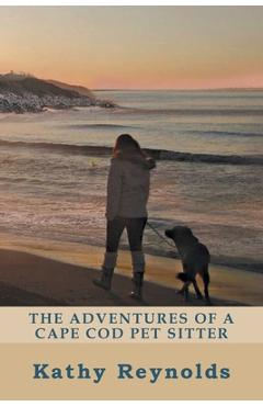 Poza produsului The Adventures of a Cape Cod Pet Sitter - Kathy Reynolds