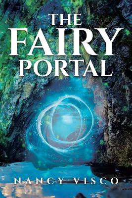 The Fairy Portal - Nancy Visco