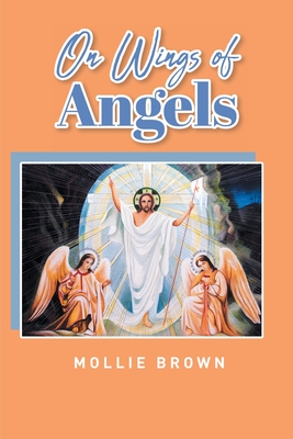 On Wings of Angels - Mollie Brown