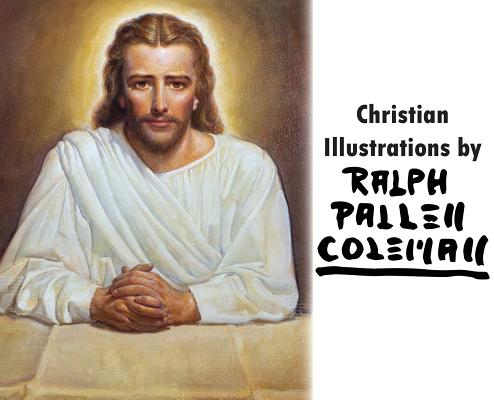 Christian Illustrations by Ralph Pallen Coleman - Richard Coleman