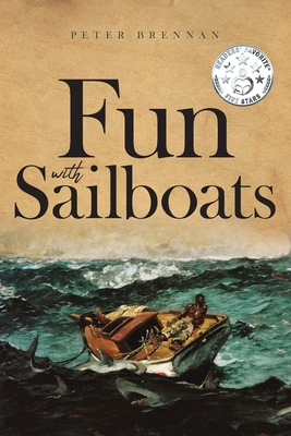 Fun With Sailboats - Peter Brennan