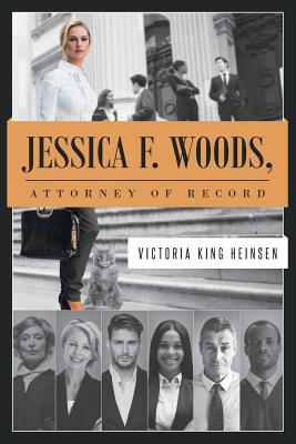 Jessica F. Woods: Attorney of Record - Victoria King Heinsen