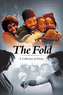 The Fold - A Collection of Poetry - La Shawn Courtwright