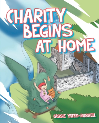 Charity Begins at Home - Cassie Yates-russell