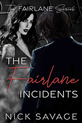 The Fairlane Incidents - Nick Savage