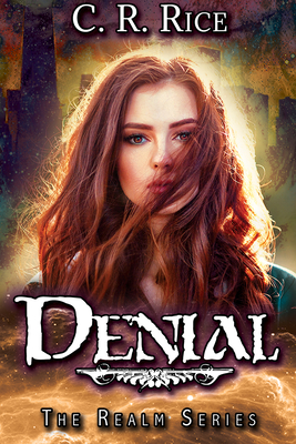 Denial - C. R. Rice