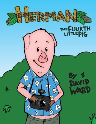 Herman, The Fourth Little Pig - David Ward