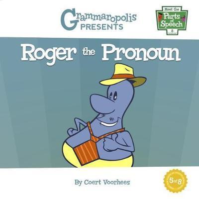 Roger the Pronoun - Coert Voorhees