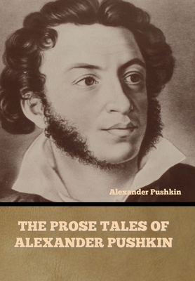 Coperta cărții 'The Prose Tales of Alexander Pushkin - Alexander Pushkin'
