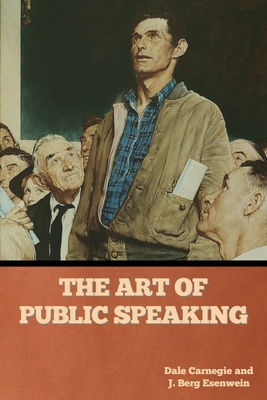 The Art of Public Speaking - Dale Carnegie