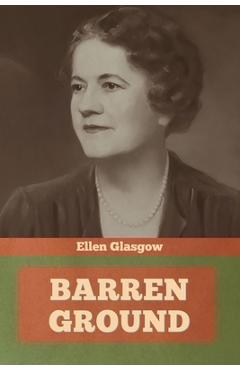 Coperta cărții 'Barren Ground - Ellen Glasgow'