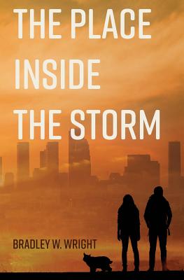 The Place Inside the Storm - Bradley W. Wright