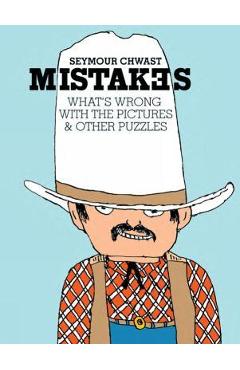 Coperta cărții 'Mistakes: What's Wrong with the Picture & Other Puzzles - Seymour Chwast'