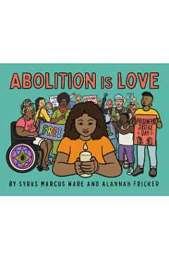 Coperta cărții 'Abolition Is Love - Ware Syrus Marcus'