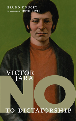 Víctor Jara: No to Dictatorship - Bruno Doucey