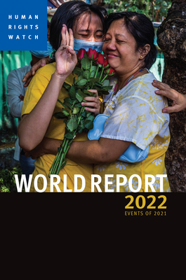 World Report 2022: Events of 2021 - Human Rights Watch