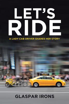 Let's Ride: A Lady Cab Driver Shares Her Story - Glaspar Irons