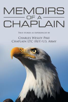 Memoirs Of A Chaplain - Charles Pike