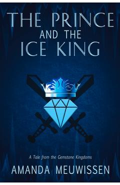 Poza produsului The Prince and the Ice King: Volume 1 - Amanda Meuwissen