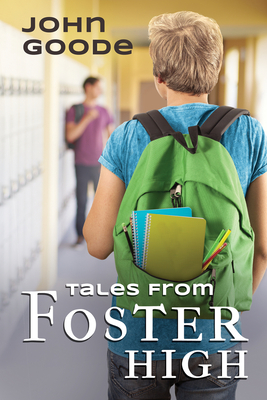Tales From Foster High - John Goode