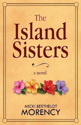 The Island Sisters - Micki Berthelot Morency