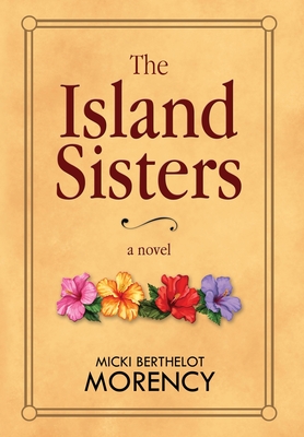 The Island Sisters - Micki Berthelot Morency