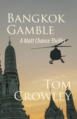 Bangkok Gamble - Tom Crowley