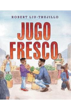 Coperta cărții 'Jugo Fresco - Robert Liu-trujillo'