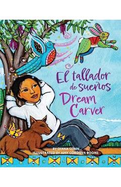 Coperta cărții 'Dream Carver / El Tallador de Sueños - Diana Cohn'