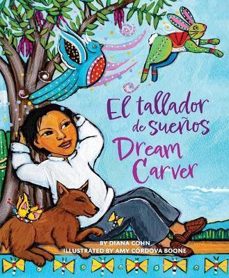 Dream Carver / El Tallador de Sueños - Diana Cohn
