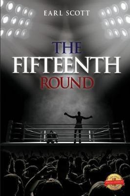 The Fifteenth Round - Earl Scott