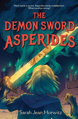 The Demon Sword Asperides - Sarah Jean Horwitz