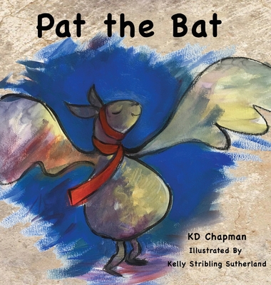 Pat the Bat - K. D. Chapman