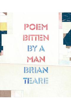 Coperta cărții 'Poem Bitten by a Man - Brian Teare'