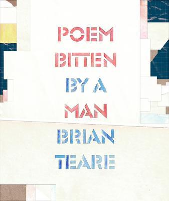 Poem Bitten by a Man - Brian Teare