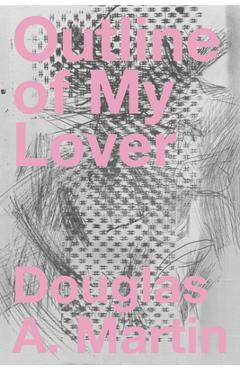 Poza produsului Outline of My Lover - Douglas A. Martin