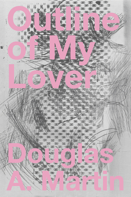Outline of My Lover - Douglas A. Martin