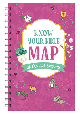 Know Your Bible Map [Women's Cover]: A Creative Journal - Compiled By Barbour Staff