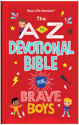 The A to Z Devotional Bible for Brave Boys: New Life Version - Compiled By Barbour Staff