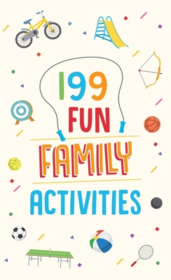 199 Fun Family Activities - Marilee Parrish
